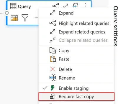 Menú contextual de una consulta de Dataflow Gen2 con las opciones Enable staging marcada y Require fast copy resaltada