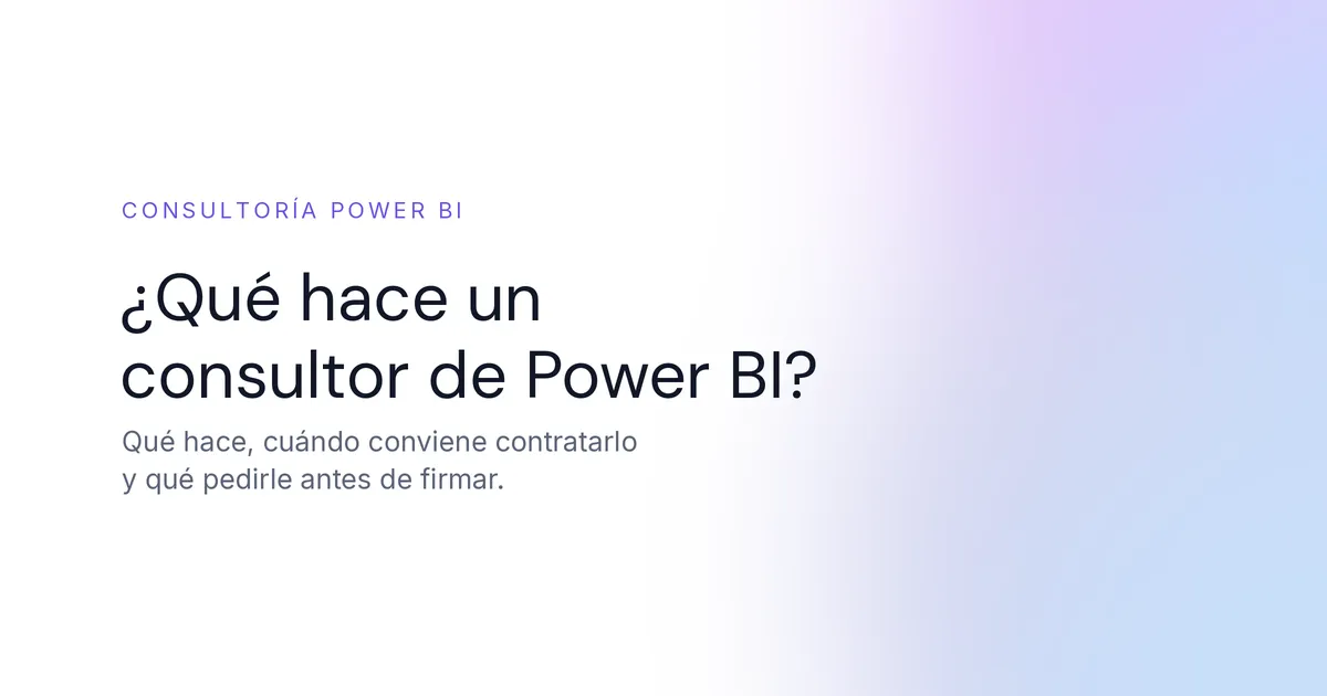 ¿Qué hace un consultor de Power BI y cuándo contratarlo?