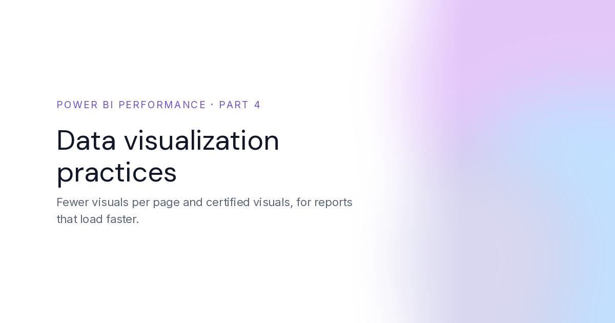 Power BI Performance: Data Visualization Practices